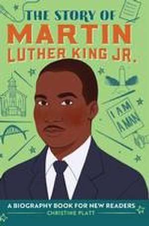 The Story of Martin Luther King Jr. de Christine Platt