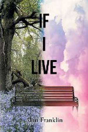 If I Live de Alan Franklin