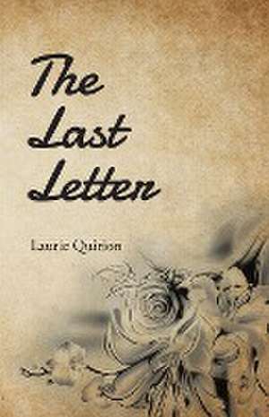 The Last Letter de Laurie Quirion