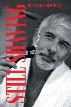 Still Shaving de Donald Sheridan