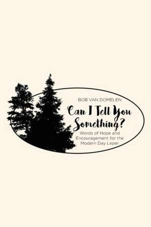 Can I Tell You Something? de Bob van Domelen