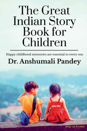 The Great Indian Story Book for Children de Anshumali Pandey