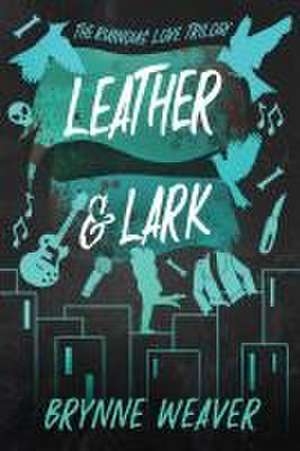 Leather & Lark de Brynne Weaver