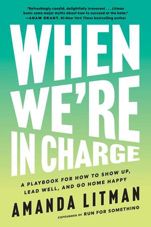 When We're in Charge: The Next Generation’s Guide to Leadership de Amanda Litman