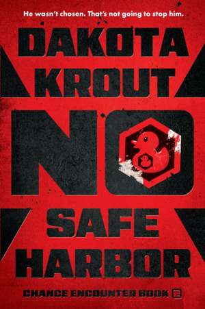 No Safe Harbor de Dakota Krout