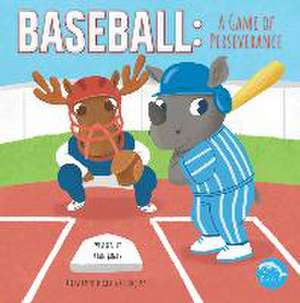 Baseball: A Game of Perseverance de Ryan James