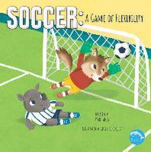 Soccer: A Game of Flexibility de Ryan James