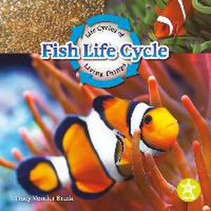 Fish Life Cycle de Tracy Vonder Brink