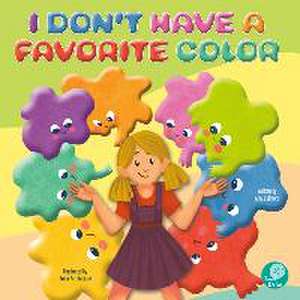 I Don't Have a Favorite Color de Amy Culliford