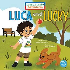 Luca and Lucky de Stephanie Gaston