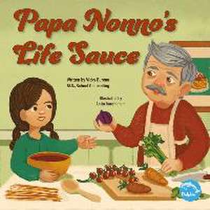 Papa Nonno's Life Sauce de Vicky Bureau