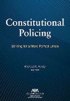 Constitutional Policing de Michael A Hardy