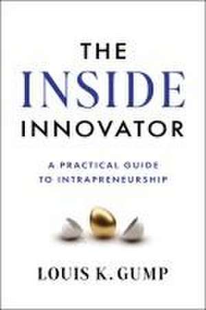 The Inside Innovator de Louis K Gump