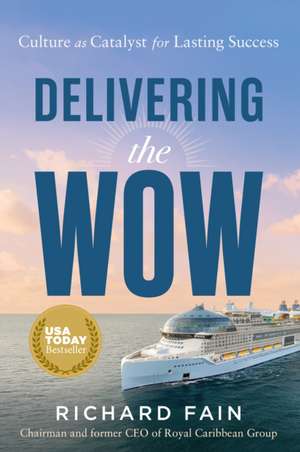 Delivering the Wow de Richard Fain