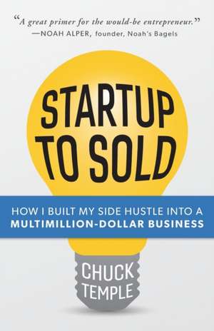 Startup to Sold de Chuck Temple