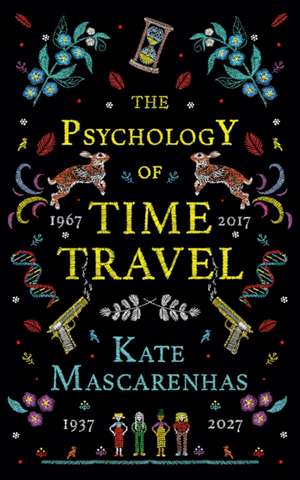 The Psychology of Time Travel de Kate Mascarenhas