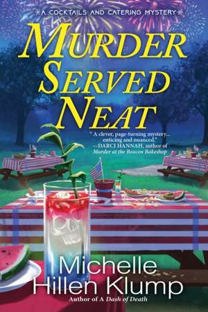 Murder Served Neat de Michelle Hillen Klump