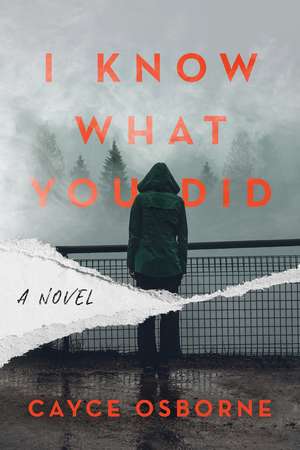 I Know What You Did: A Novel de Cayce Osborne