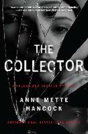 The Collector de Anne Mette Hancock