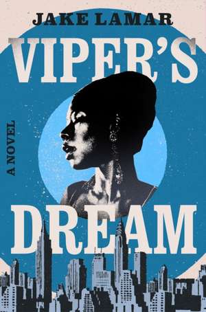 Viper's Dream de Jake Lamar