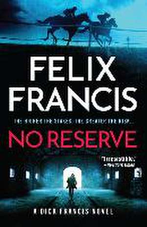 No Reserve de Felix Francis