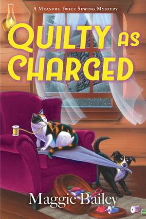 Quilty as Charged de Maggie Bailey