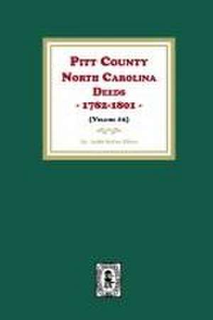 Pitt County, North Carolina Deeds, 1782-1801. (Volume #2) de Judith D Ellison