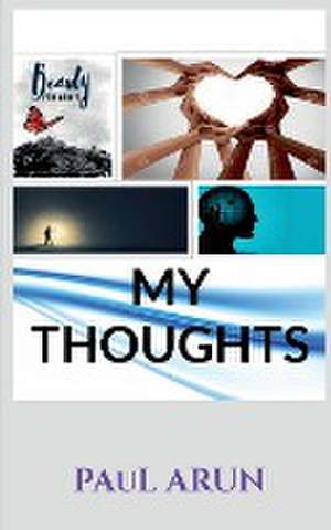 My Thoughts... de Paul Arun