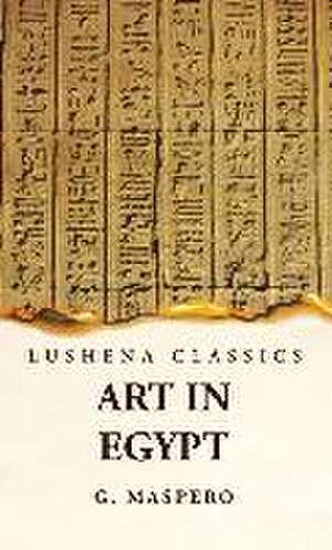 Art in Egypt de G Maspero