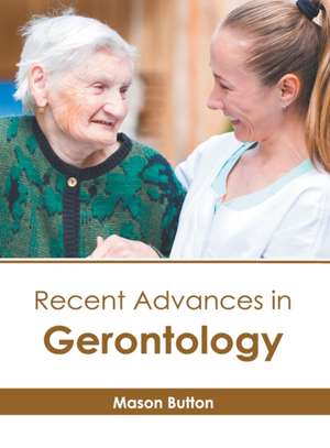 Recent Advances in Gerontology de Mason Button