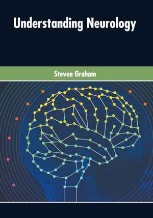 Understanding Neurology de Steven Graham