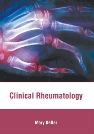 Clinical Rheumatology de Mary Kellar