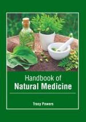 Handbook of Natural Medicine de Tracy Powers