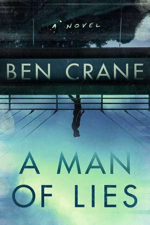 A Man of Lies de Ben Crane