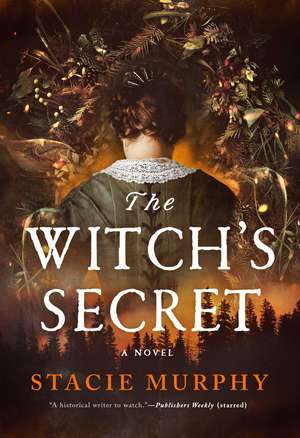 The Witch's Secret: A Novel de Stacie Murphy