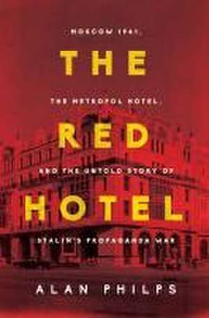 The Red Hotel de Alan Philps