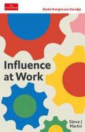 Influence at Work de Steve J Martin