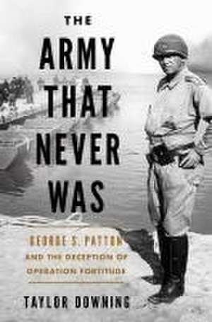 The Army That Never Was de Taylor Downing