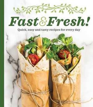 Fast & Fresh! de Publications International Ltd