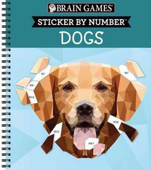 Brain Games - Sticker by Number: Dogs (28 Images to Sticker) de Publications International Ltd