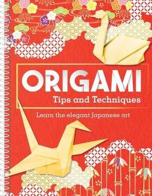 Origami Tips and Techniques de Publications International Ltd