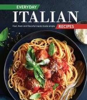 Everyday Italian Recipes de Publications International Ltd