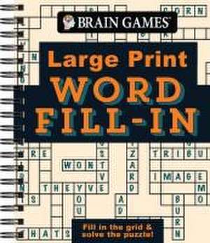 Brain Games - Large Print - Word Fill-In de Publications International Ltd