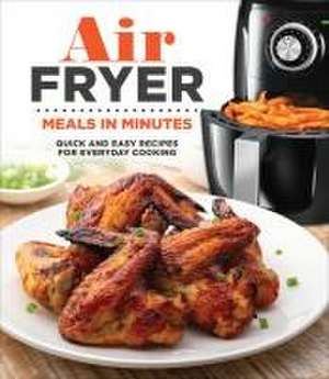 Air Fryer Meals in Minutes de Publications International Ltd