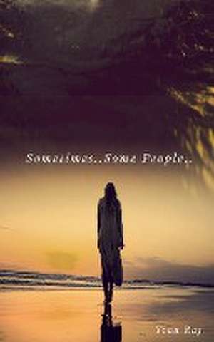 Sometimes ... Some People de Tina Raj