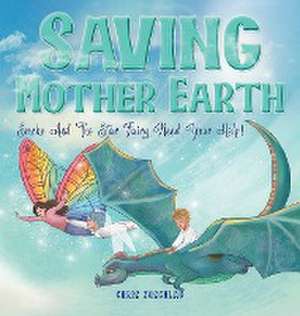 Saving Mother Earth de Chris Zuschlag