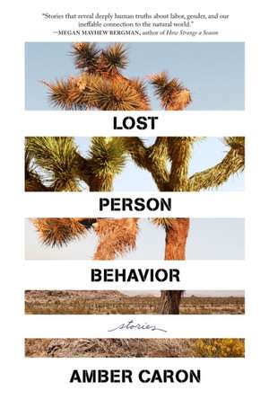 Lost Person Behavior de Amber Caron