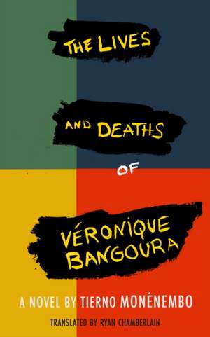 The Lives and Deaths of Véronique Bangoura de Tierno Monénembo