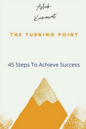 The Turning Point de Ashok Kumawat