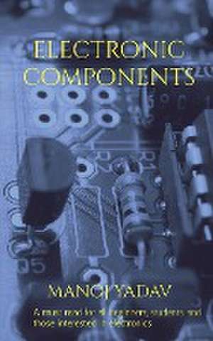 ELECTRONIC COMPONENTS de Manoj Yadav